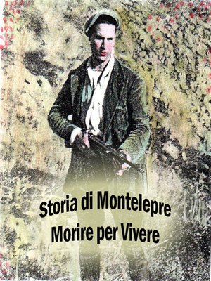 cover image of Morire per vivere storia di Montelepre